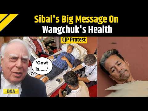 CJP Protest: 'End Hunger Strike, Govt Is .....'; Sibal's Strongest Urge To Sonam Wangchuk | Delhi